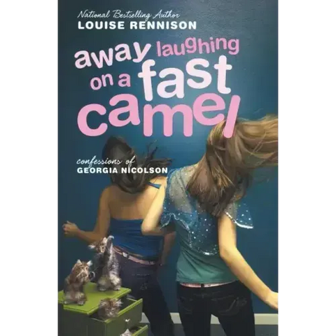 Away Laughing on a Fast Camel: Even More Confessions of Georgia Nicolson