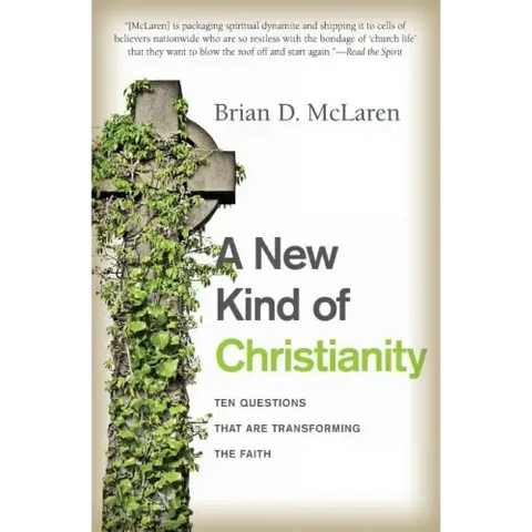 A New Kind of Christianity: Ten Questions That Are Transforming the Faith