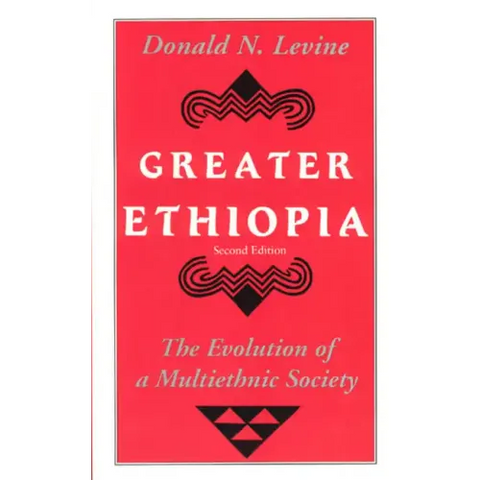 Greater Ethiopia: The Evolution of a Multiethnic Society