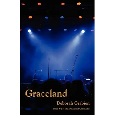 Graceland: Book 4 of the Jp Kinkaid Chronicles