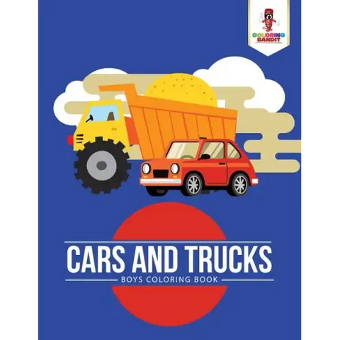 Cars and Trucks: Boys Coloring Book