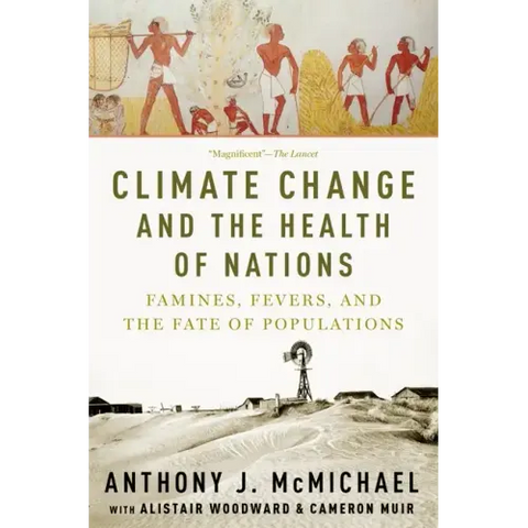 Climate Change and the Health of Nations: Famines, Fevers, and the Fate of Populations
