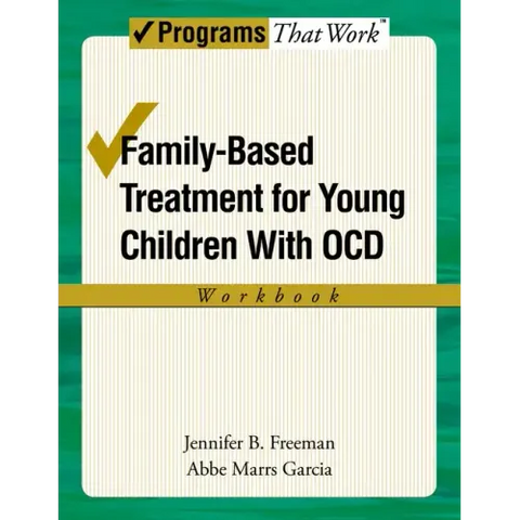 Family-Based Treatment for Young Children with Ocd Workbook