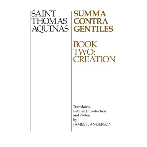 Summa Contra Gentiles: Book Two: Creation