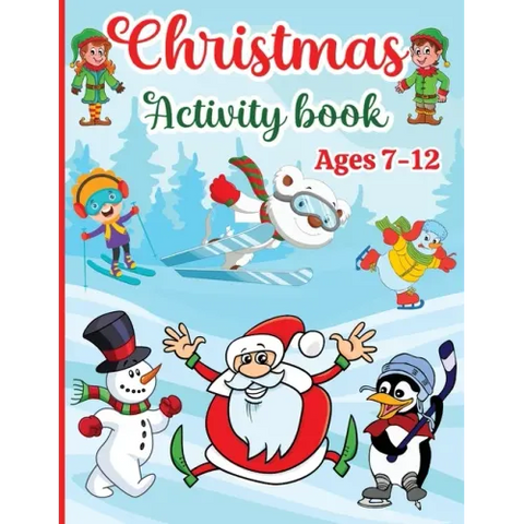 Christmas Activity Book for Kids: Boys and Girls Ages 7-12 - Activities: Coloring, Logic Puzzle, Maze Game, Sudoku, Word Search, Crossword, Word Scram