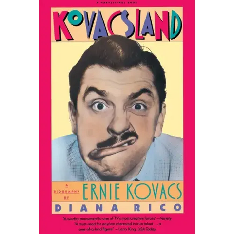 Kovacsland: Biography of Ernie Kovacs