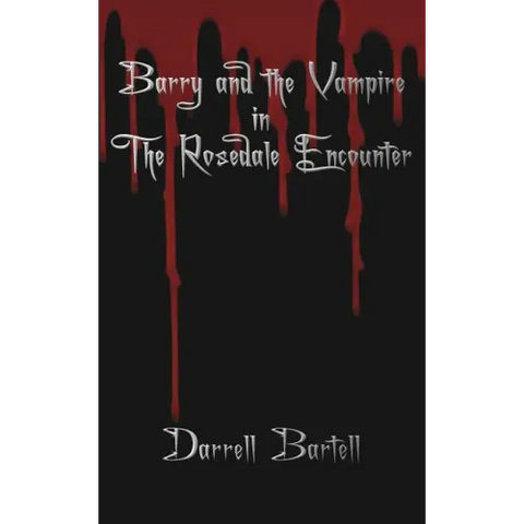 Barry and the Vampire in the Rosedale Encounter