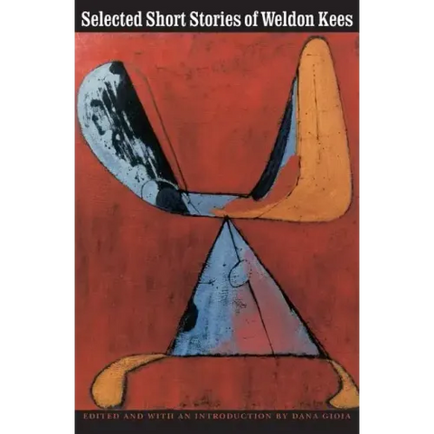 Selected Short Stories of Weldon Kees