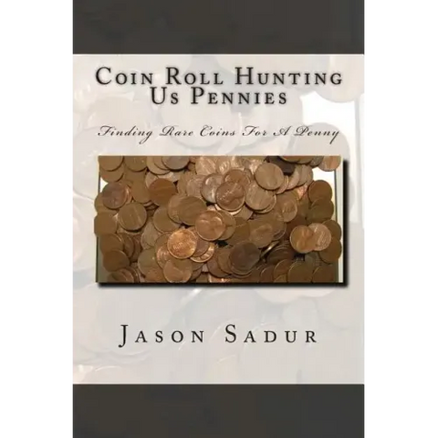 Coin Roll Hunting Us Pennies: Finding Rare Coins For A Penny