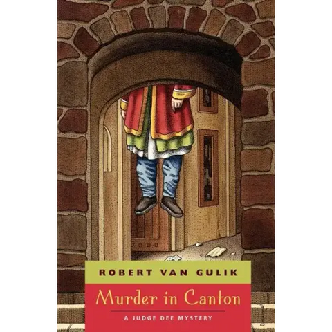 Murder in Canton: A Judge Dee Mystery