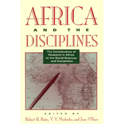 Africa and the Disciplines: The Contributions of Research in Africa to the Social Sciences and Humanities