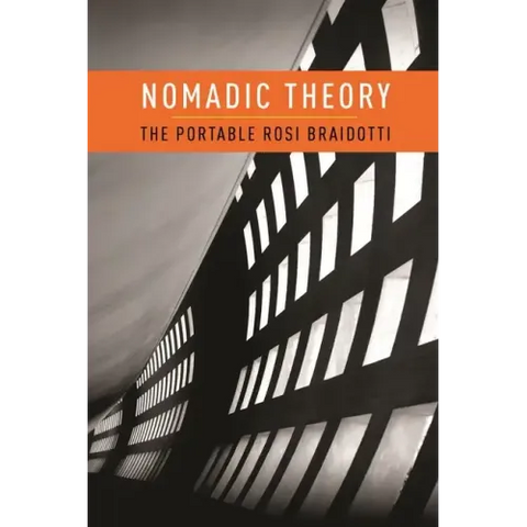 Nomadic Theory: The Portable Rosi Braidotti