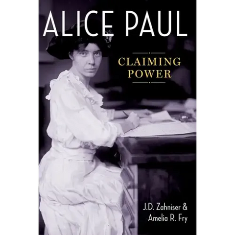 Alice Paul: Claiming Power