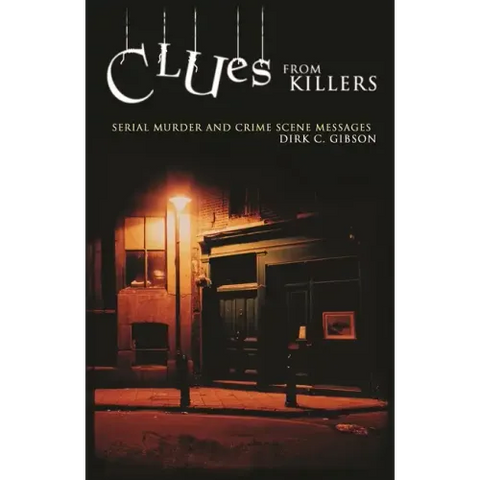 Clues from Killers: Serial Murder and Crime Scene Messages