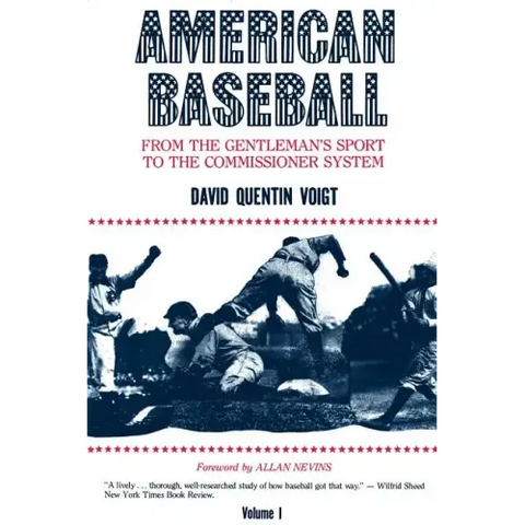 American Baseball: From the Gentleman's Sport to the Commissioner System