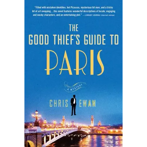 The Good Thief's Guide to Paris: A Mystery