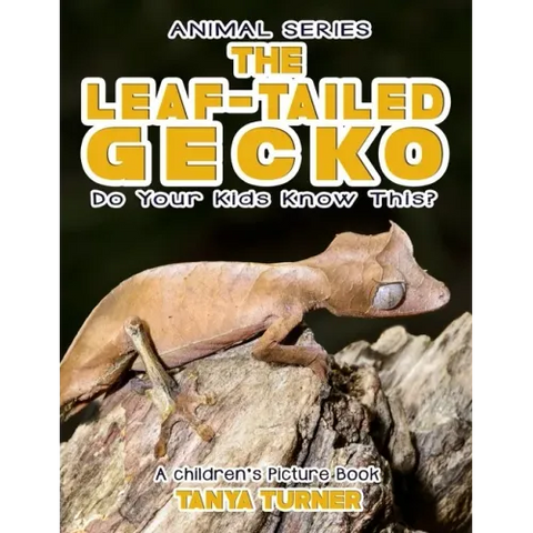 THE LEAF-TAILED GECKO Do Your Kids Know This?: A Children's Picture Book