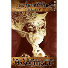 Techromancy Scrolls: Masquerade - Paperback