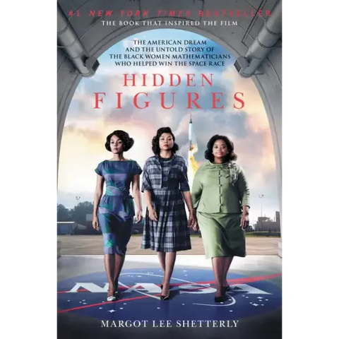 Hidden Figures: The American Dream and the Untold Story of the Black Women Mathematicians Who Helped Win the Space Race