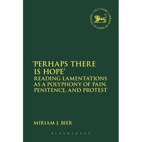 'Perhaps There Is Hope': Reading Lamentations as a Polyphony of Pain, Penitence, and Protest