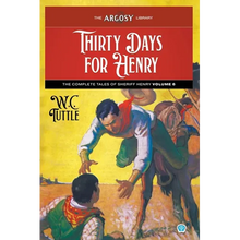 Thirty Days for Henry: The Complete Tales of Sheriff Henry, Volume 6 - Paperback