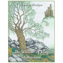 The Willow of King Arthrenwe - Hardcover