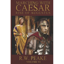 Rise of Augustus-Marching With Caesar - Paperback