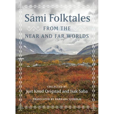 Sámi Folktales from the Near and Far Worlds
