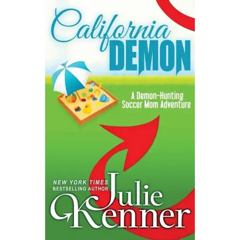 California Demon: The Secret Life of a Demon-Hunting Soccer Mom