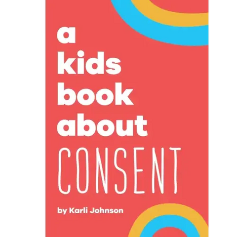 A Kids Book About Consent
