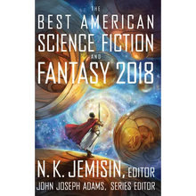 The Best American Science Fiction and Fantasy 2018