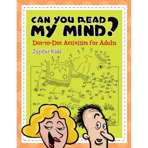 Can You Read My Mind? (Dot-to-Dot Activities for Adults)