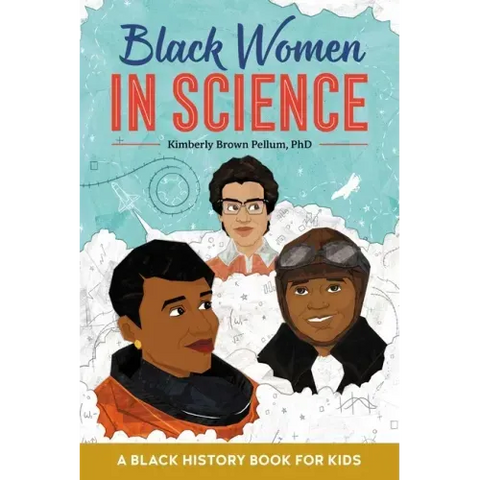 Black Women in Science: A Black History Book for Kids