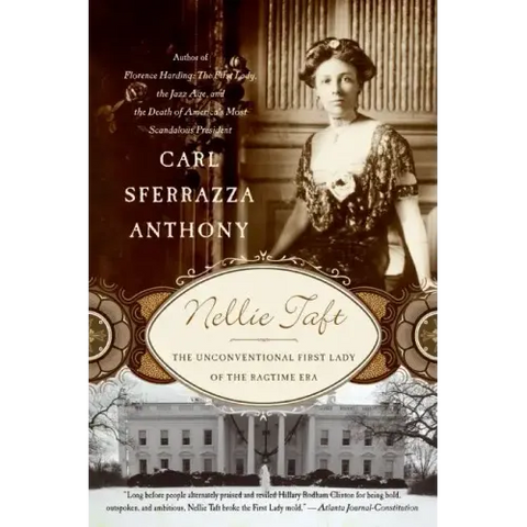 Nellie Taft: The Unconventional First Lady of the Ragtime Era