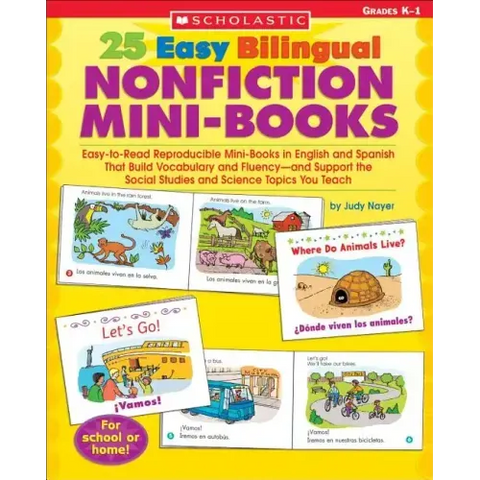 25 Easy Bilingual Nonfiction Mini-Books: Easy-To-Read Reproducible Mini-Books in English and Spanish That Build Vocabulary and Fluency--And Support th