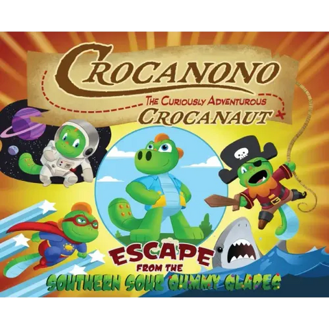 Crocanono the Curiously Adventurous Crocanaut: Escape From the Southern Sour Gummy Glades