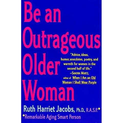 Be an Outrageous Older Woman