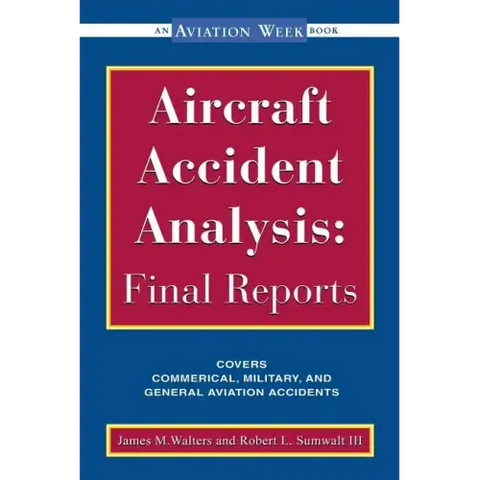 Aircraft Accident Analysis: Final Reports