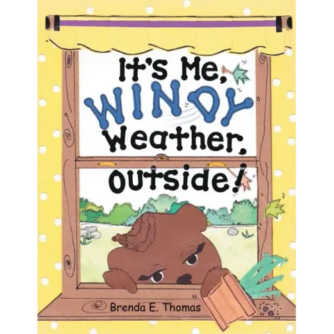 It'S Me, Windy Weather, Outside!