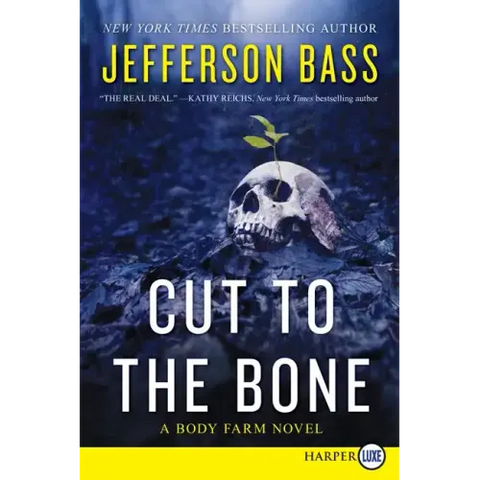Cut to the Bone: A Body Farm Novel