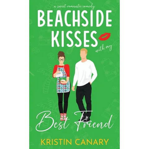 Beachside Kisses With My Best Friend: A Sweet Romantic Comedy