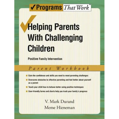 Helping Parents with Challenging Children, Parent Workbook: Positive Family Intervention