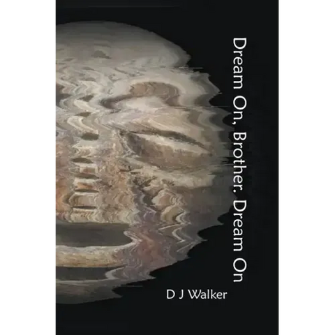 Dream On, Brother. Dream On