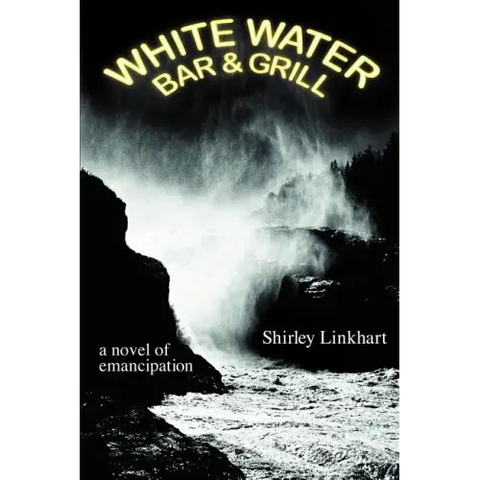 White Water Bar & Grill: a novel of emancipation