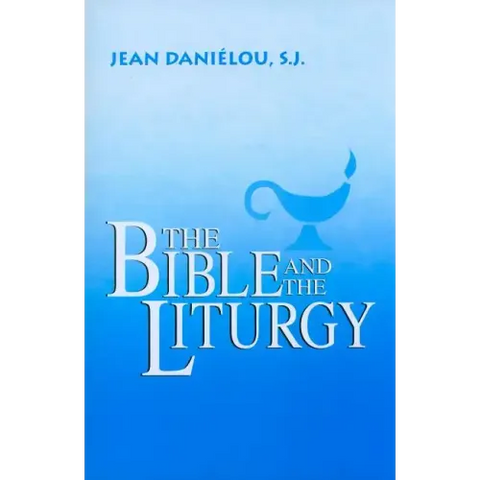 The Bible and the Liturgy