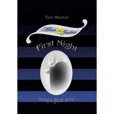First Night: Being a ghost story