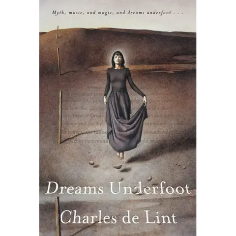 Dreams Underfoot: The Newford Collection