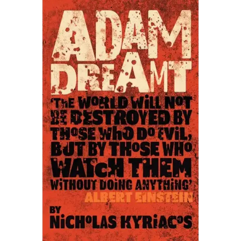 Adam Dreamt: Climate change, misuse of power, political corruption