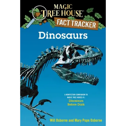 Dinosaurs: A Nonfiction Companion to Magic Tree House #1: Dinosaurs Before Dark