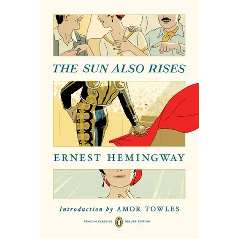 The Sun Also Rises: (Penguin Classics Deluxe Edition)